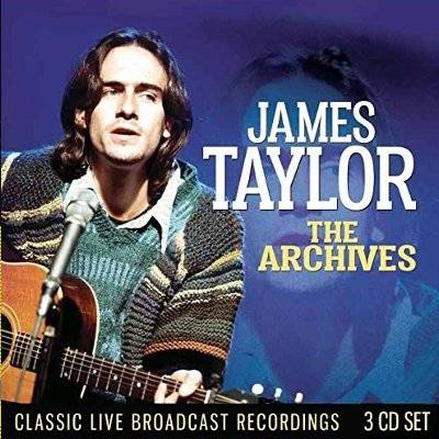 Taylor, James : The Archives - Classic Live Broadcast Recordings (3-CD)