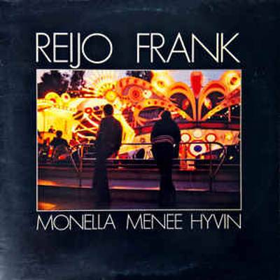 Frank, Reijo : Monella menee hyvin (LP)