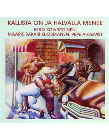 Koivistoinen, Eero, Maarit, Kuosmanen, Ahlqvist Pepe : Kallista on ja halvalla menee (LP)