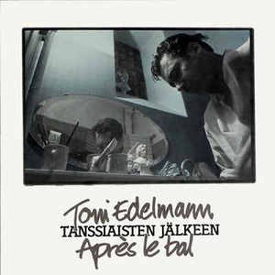 Edelmann, Toni : Tanssiaisten Jälkeen (Après Le Bal) (LP)