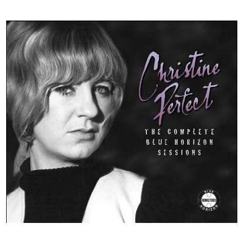 Perfect, Christine : The Complete Blue Horizon Sessions (CD)
