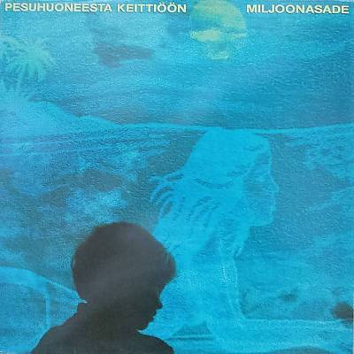 Miljoonasade : Pesuhuoneesta keittiöön (LP)