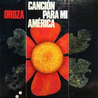 Oroza : Cancion para mi America (LP)