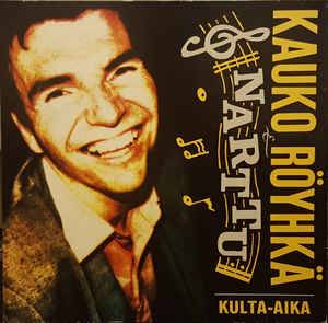 Röyhkä, Kauko & Narttu : Kulta-aika (LP)