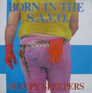 Sleepy Sleepers : Born in the S.A.V.O. (LP)