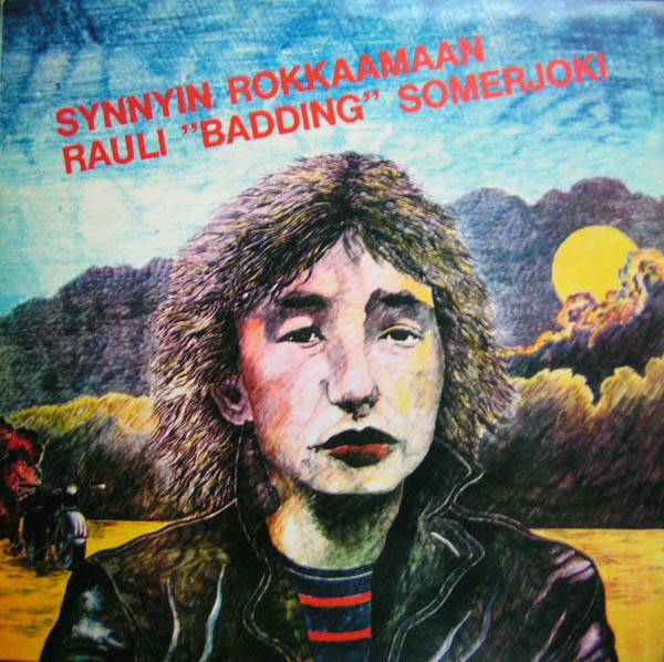 Somerjoki, Rauli Badding : Synnyin Rokkaamaan (LP)
