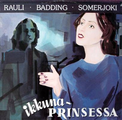 Somerjoki, Rauli Badding : Ikkunaprinsessa (LP)