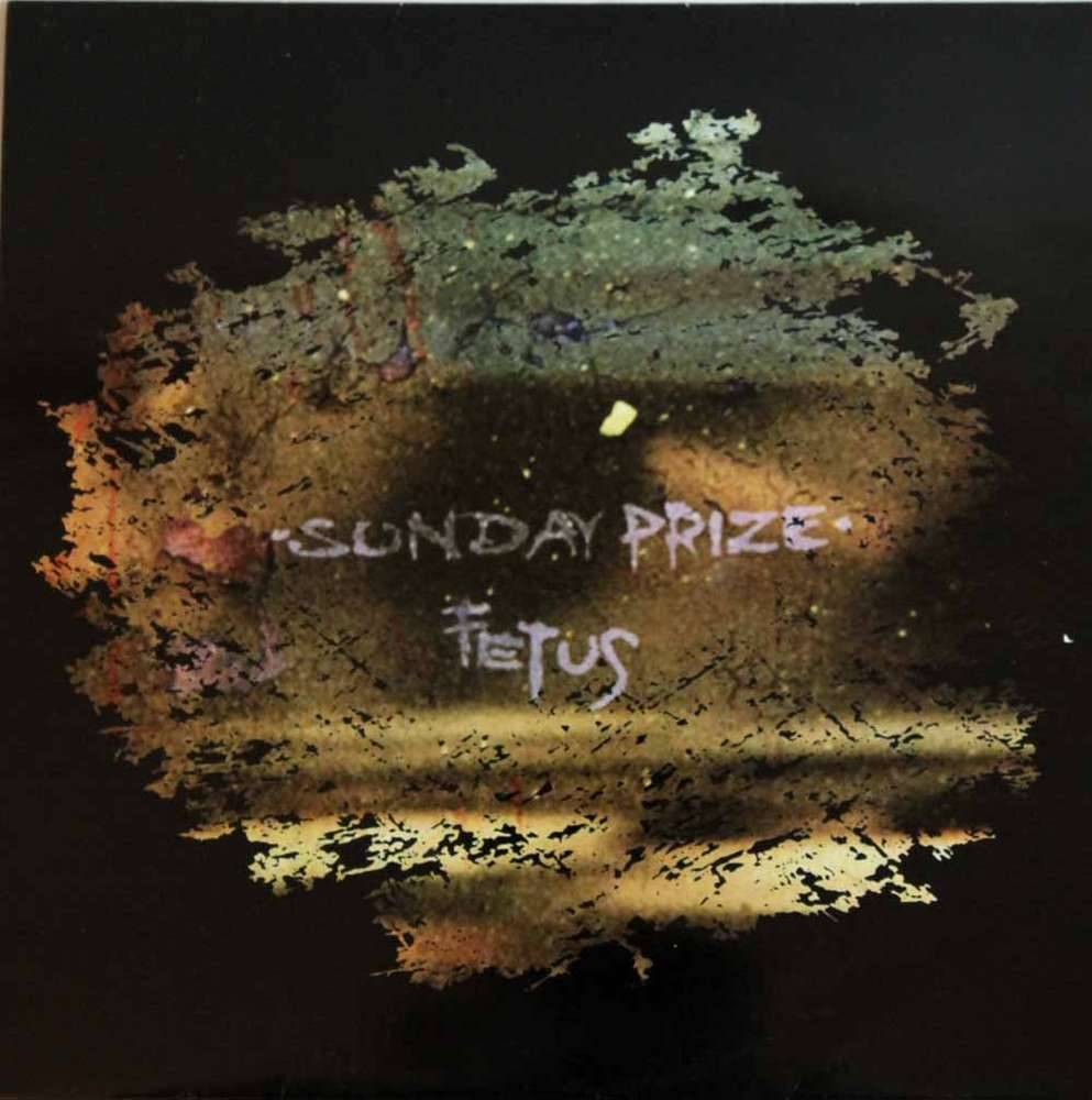 Sunday Prize : Fetus (LP)
