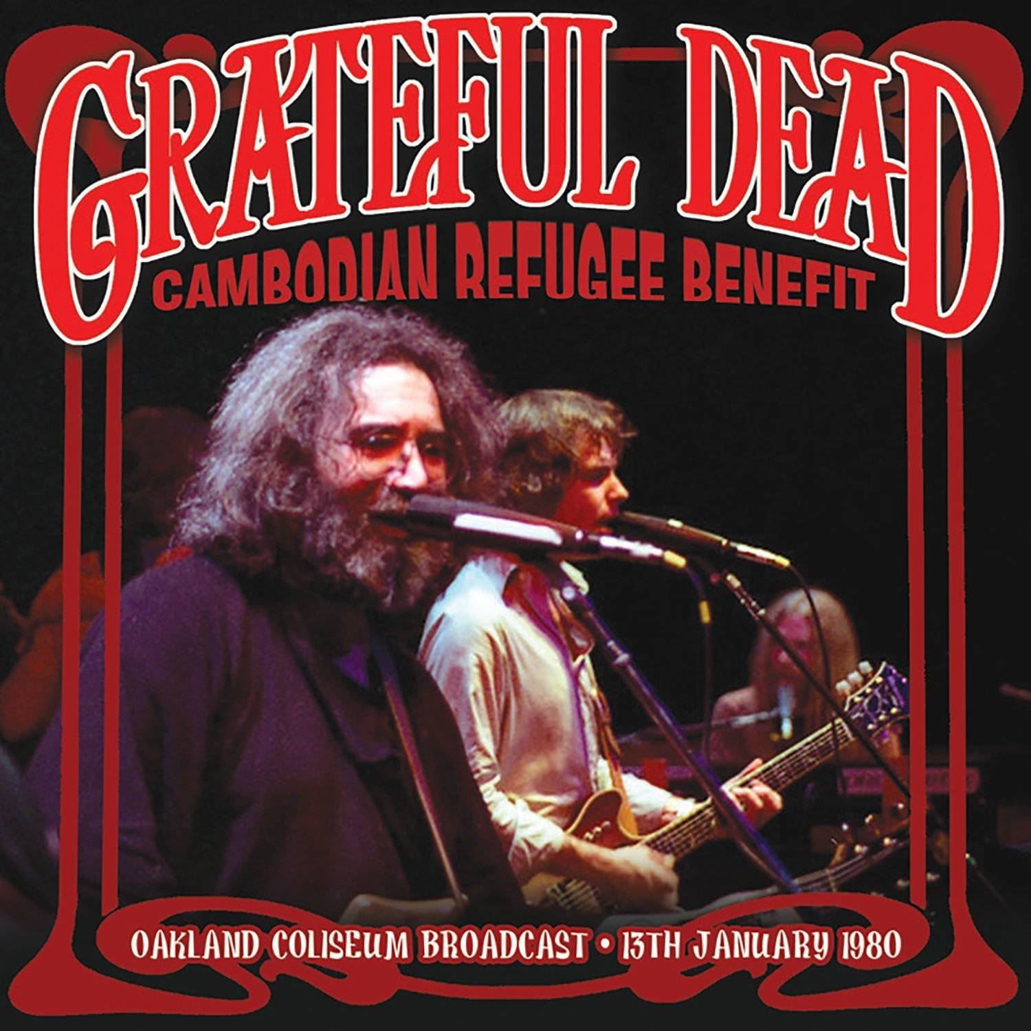 Grateful Dead : Cambodian Refugee Benefit - Oakland Coliseum '80 (CD)