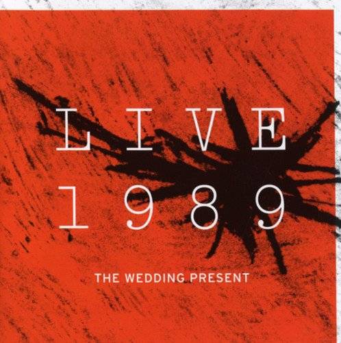 Wedding Present : Live 1989 (2-CD)