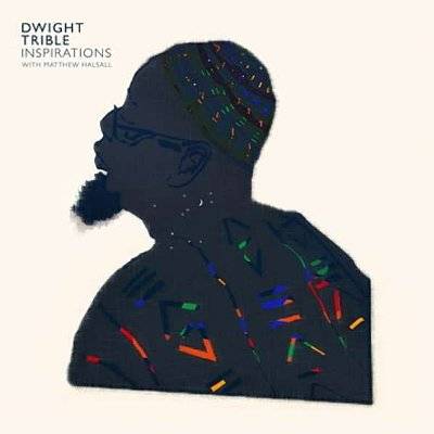 Trible, Dwight & Matthew Halsall : Inspirations (2-LP)