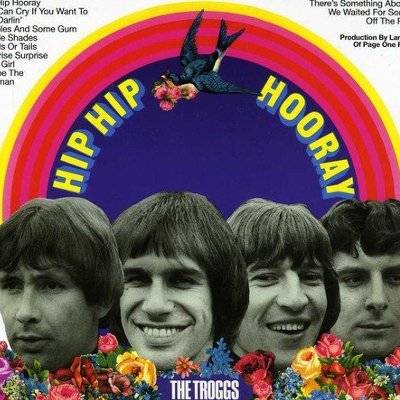 Troggs : Hip Hip Hooray (CD)