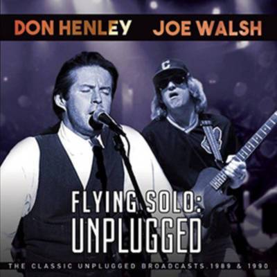 Henley, Don / Joe Walsh : Flying Solo - Unplugged (CD)