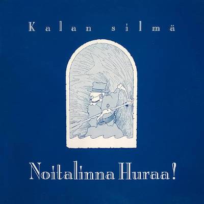 Noitalinna Huraa! : Kalan Silmä (LP)