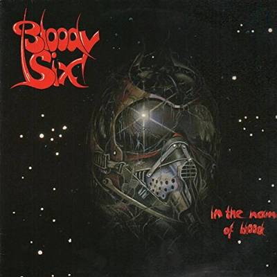 Bloody Six : In The Name Of Blood (LP)