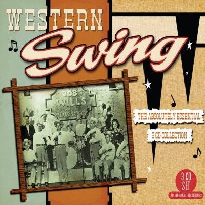 Western Swing - The Absolutely Essential 3-CD Collection (3-CD)