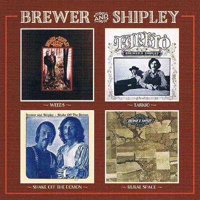 Brewer & Shipley : Weeds / Tarkio / Shake Off The Demon / Rural Space (2-CD)