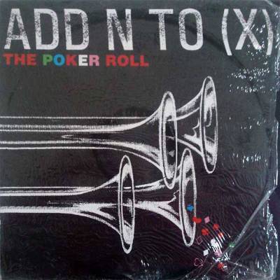 Add N To (X) : The Poker Roll (12")