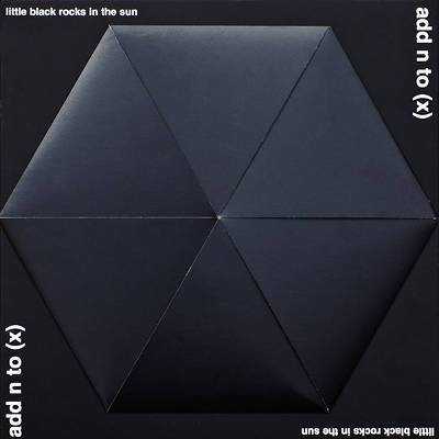 Add N To (X) : Little Black Rocks In The Sun (10") hexagonal vinyl