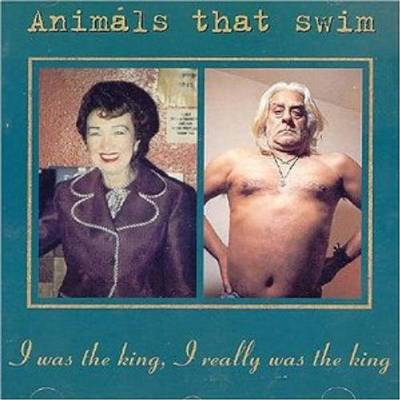 Animals That Swim : I Was The King, I Really Was The King (LP)