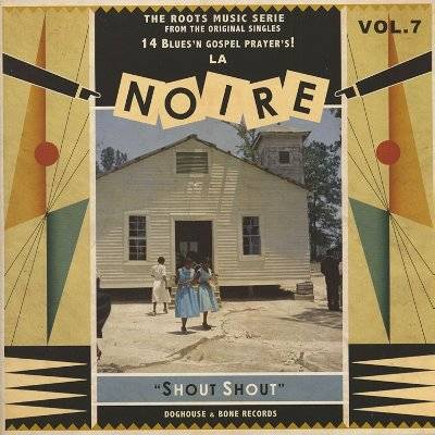 La Noire, Vol. 7 : Shout Shout (LP)
