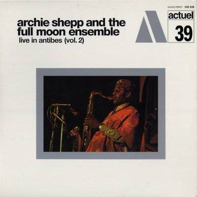 Shepp, Archie And The Full Moon Ensemble : Live In Antibes (Vol.2) (LP)