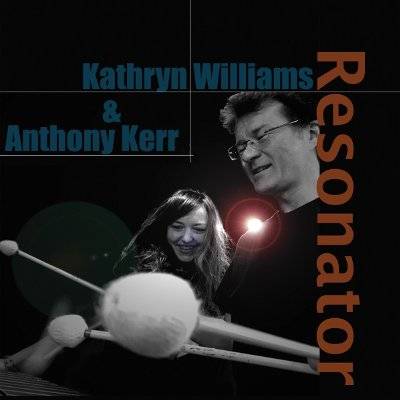 Williams, Kathryn & Anthony Kerr : Resonator (LP)