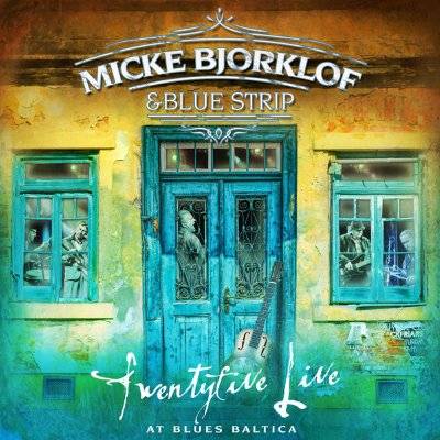 Björklöf, Micke & Blue Strip :Twentyfive Live At Blues Baltica (2-LP)