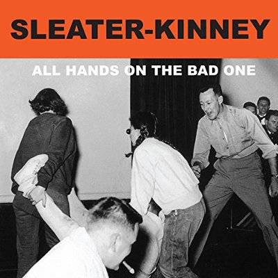 Sleater-Kinney : All Hands On The Bad One (LP)
