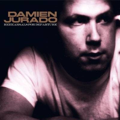Jurado, Damien : Rehearsals For Departure (LP)