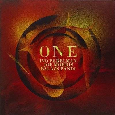 Perelman, Ivo / Joe Morris / Balázs Pándi : One (LP)