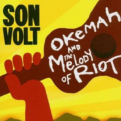 Son Volt : Okemah And The Melody Of Riot (2-LP) RSD 2018