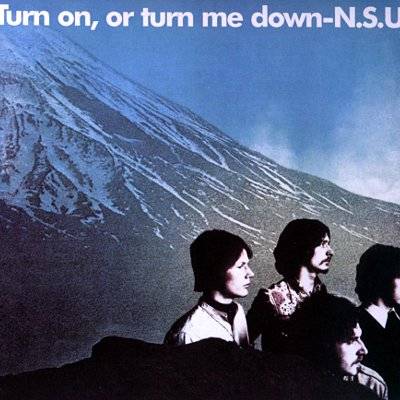 N.S.U. : Turn On, Or Turn Me Down (LP) RSD 2018