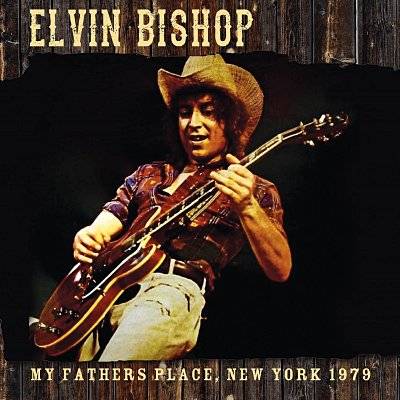 Bishop, Elvin : My Father's Place, New York 1979 (CD)