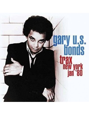 Bonds, Gary U.S. Trax New York Jan 80 (CD)