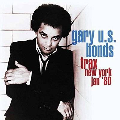 Bonds, Gary U.S. Trax New York Jan 80 (CD)