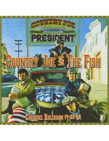 Country Joe & Fish : Live At The Carousel Ballroom February 14th 1968 (CD)