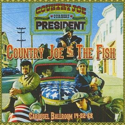 Country Joe & Fish : Live At The Carousel Ballroom February 14th 1968 (CD)
