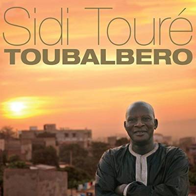 Sidi Toure : Toubalbero (LP)