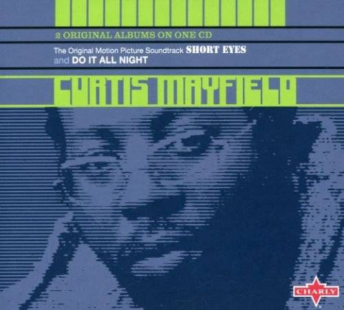 Mayfield, Curtis : Short Eyes & Do It All Night (CD)