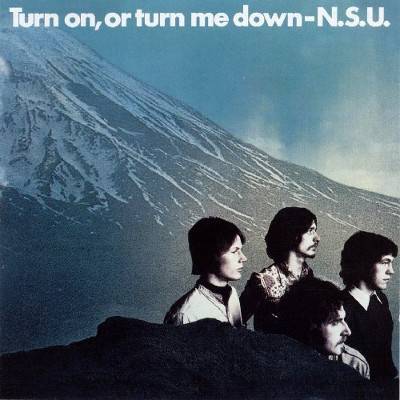 N.S.U. : Turn On, Or Turn Me Down (CD)