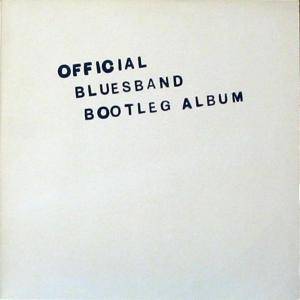 Blues Band : Official Bootleg Album (LP)