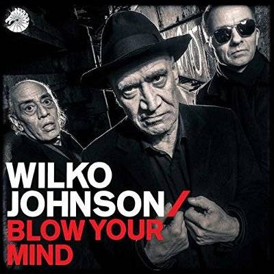 Johnson, Wilko : Blow Your Mind (LP)