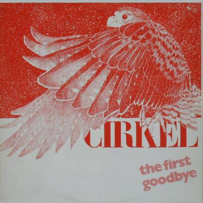 Cirkel : The First Goodbye (LP)