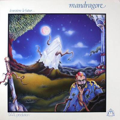Mandragore : A Revivre Le Futur (LP)