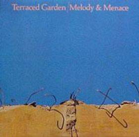 Terraced Garden 
: Melody & Menace (LP)