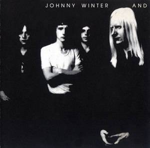 Winter, Johnny : Johnny Winter And (CD)