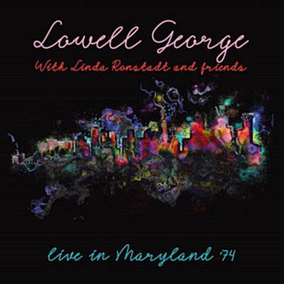 George, Lowell : Live in Maryland 74 (CD)