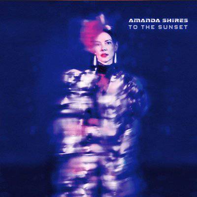 Shires, Amanda : To The Sunset (LP)