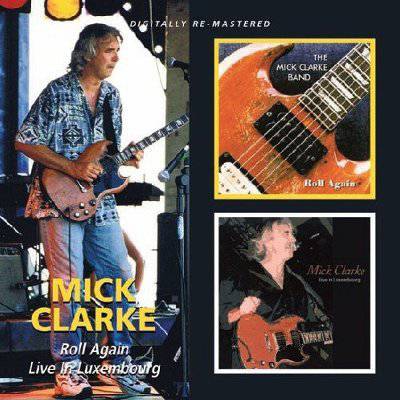 Clarke, Mick : Roll Again / Live in Luxembourg (2-CD)